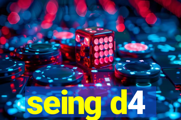 seing d4