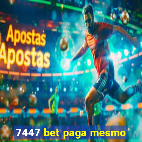 7447 bet paga mesmo