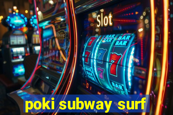 poki subway surf