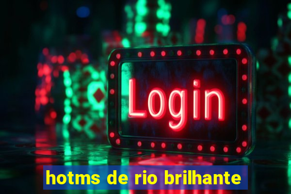 hotms de rio brilhante