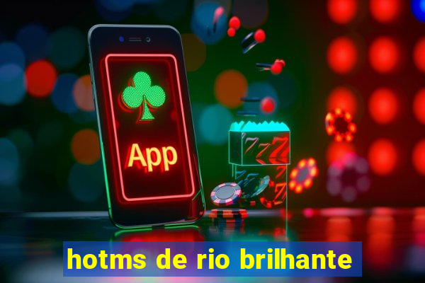 hotms de rio brilhante