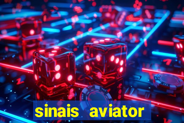 sinais aviator esporte da sorte