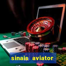 sinais aviator esporte da sorte