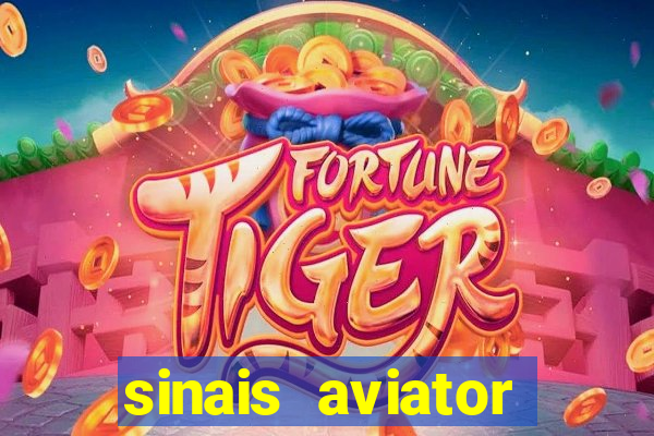 sinais aviator esporte da sorte