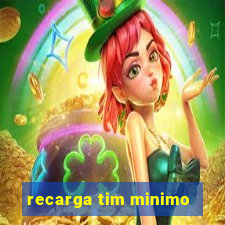 recarga tim minimo