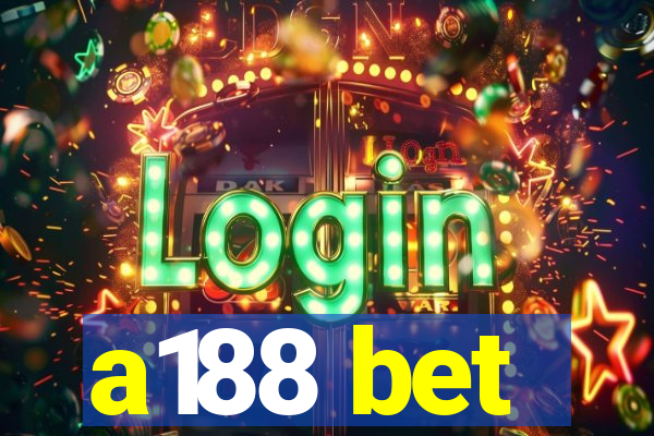 a188 bet