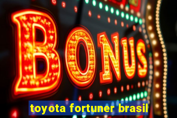 toyota fortuner brasil