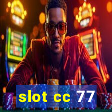 slot cc 77