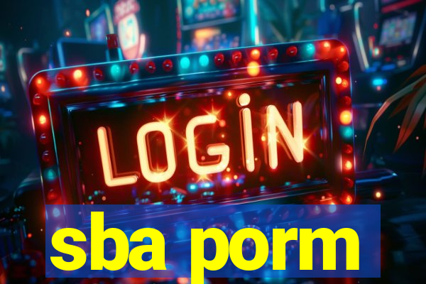 sba porm