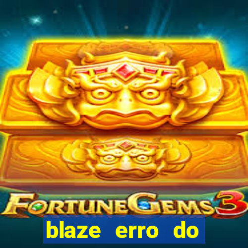 blaze erro do servidor interno