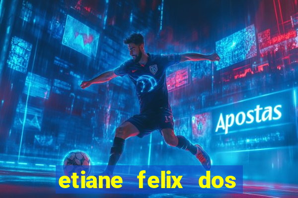 etiane felix dos santos nua