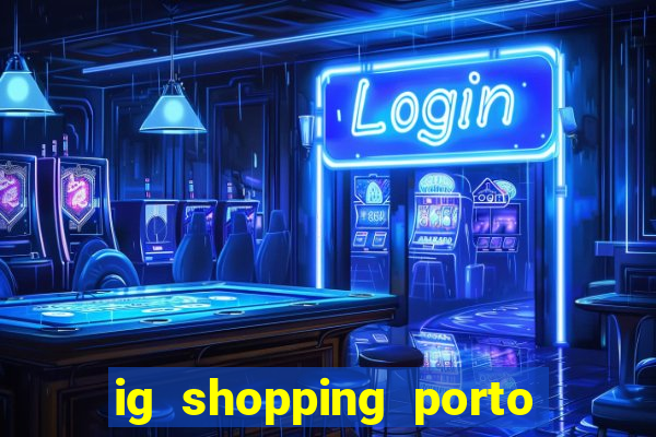 ig shopping porto velho cinema