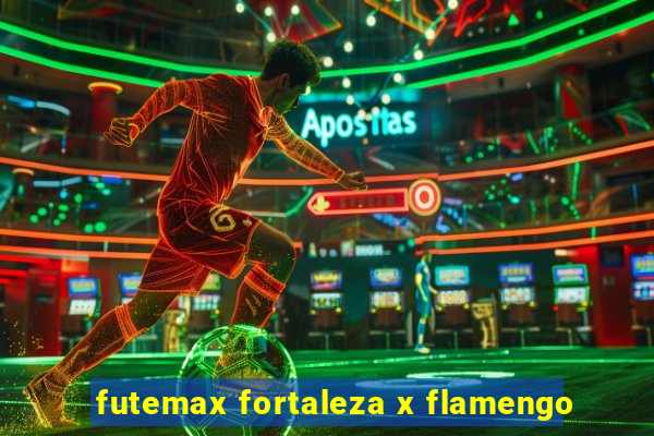 futemax fortaleza x flamengo