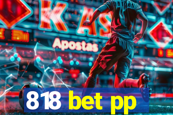 818 bet pp