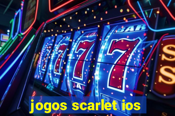 jogos scarlet ios