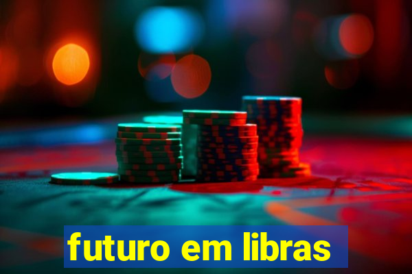 futuro em libras