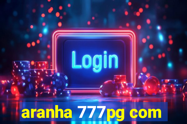 aranha 777pg com