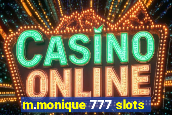 m.monique 777 slots