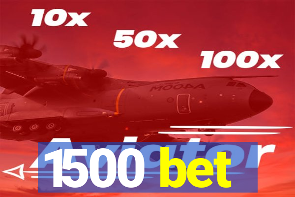 1500 bet