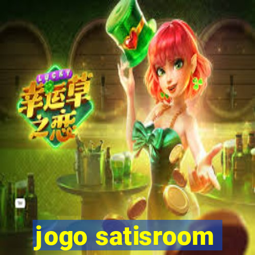 jogo satisroom