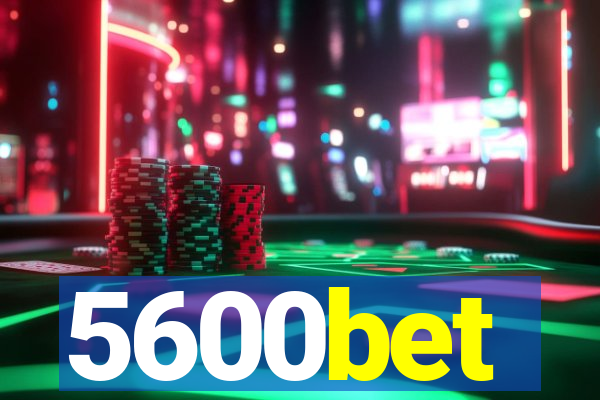 5600bet