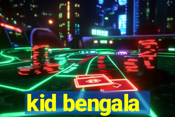 kid bengala