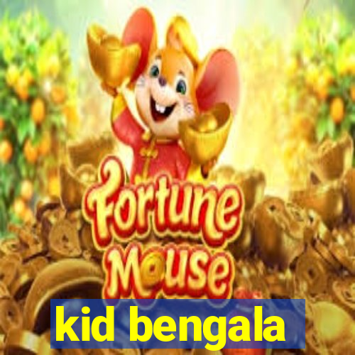 kid bengala