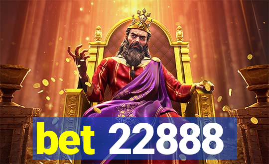 bet 22888