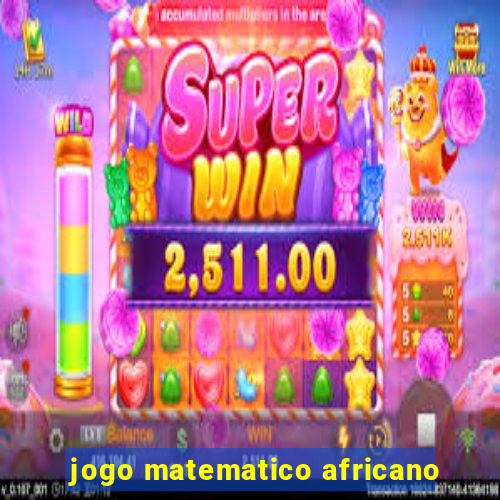 jogo matematico africano