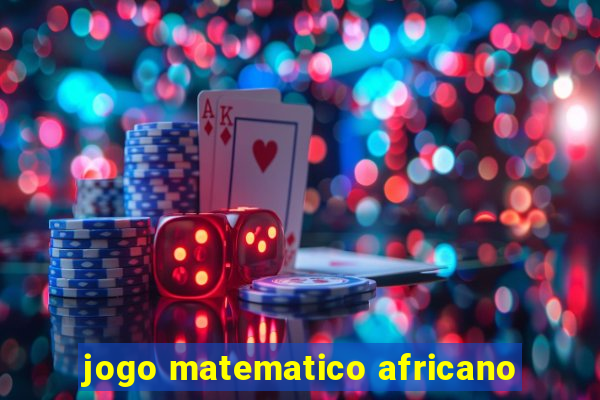 jogo matematico africano