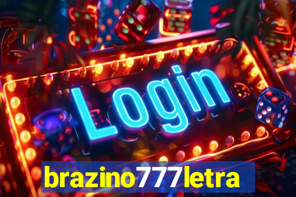 brazino777letra