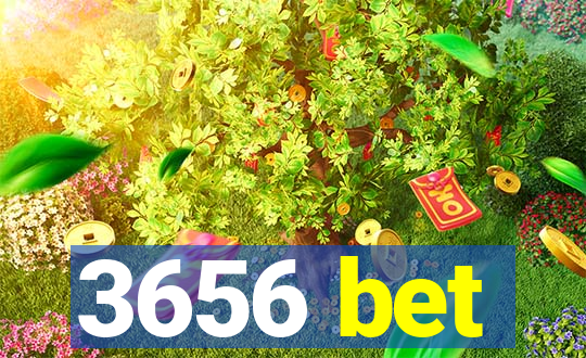 3656 bet