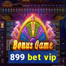 899 bet vip