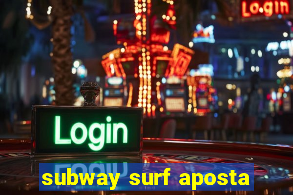 subway surf aposta