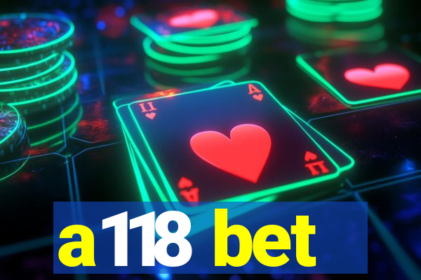 a118 bet