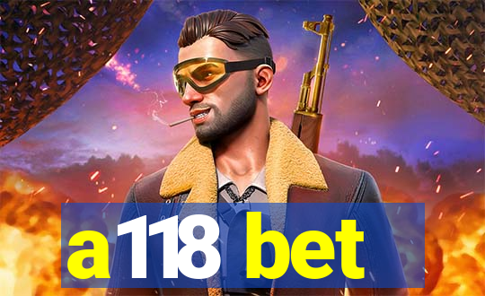 a118 bet