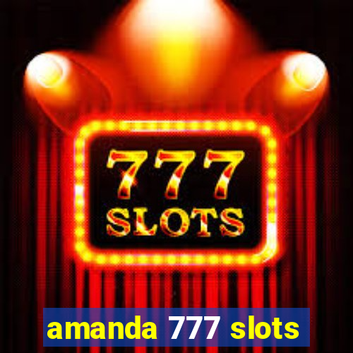 amanda 777 slots