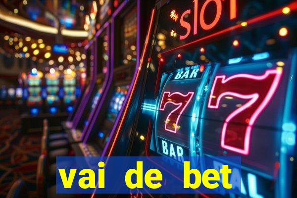 vai de bet esportes da sorte