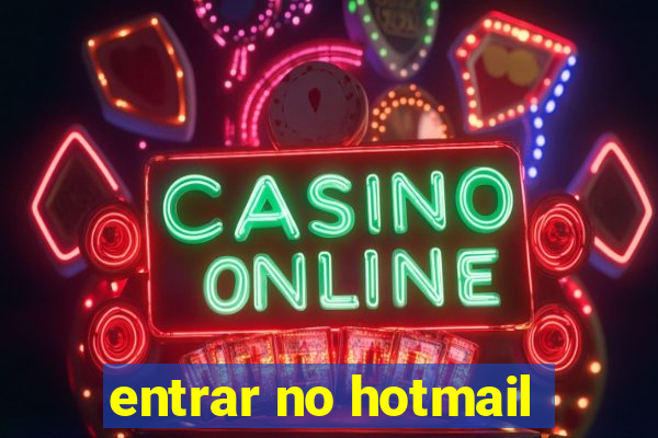 entrar no hotmail