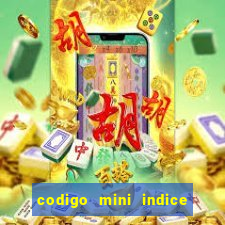 codigo mini indice setembro 2024