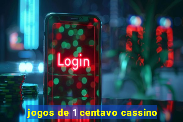 jogos de 1 centavo cassino