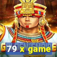 79 x game