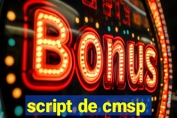 script de cmsp