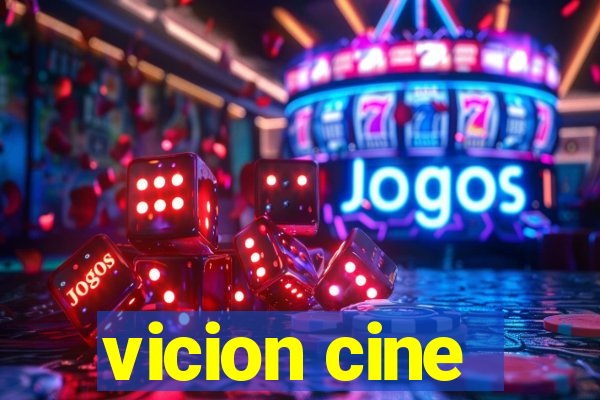 vicion cine