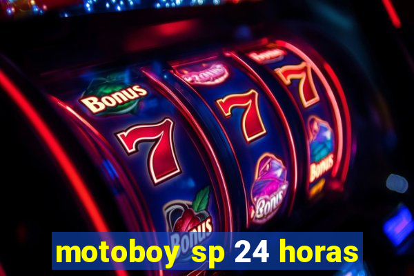 motoboy sp 24 horas