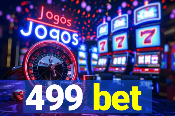 499 bet