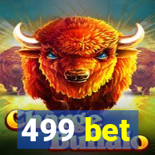 499 bet