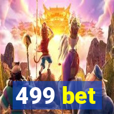 499 bet