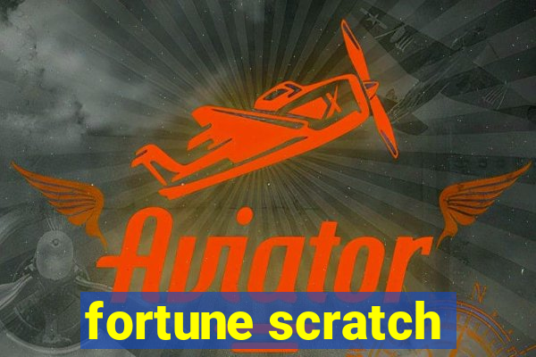 fortune scratch