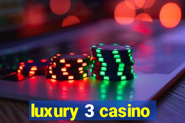 luxury 3 casino